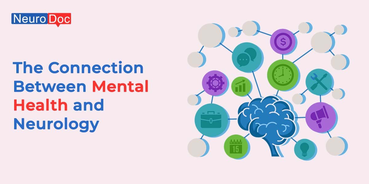 The Connection Between Mental Health and Neurology